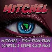 Mitchel Пау Пау Пау Cartel Stepe Club Mix