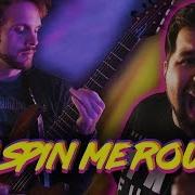 You Spin Me Round Metal Cover