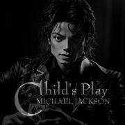 Child S Play Michael Jackson