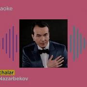 Ozodbek Nazarbekov Chang Ko Chalar Karaoke