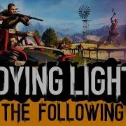 Рев Мотора И Детский Плач Dying Light The Following 4 Прохождение