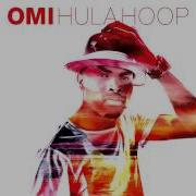 Omi Hula Hoop Official Audio