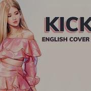 Blackpink Kick It English Cover