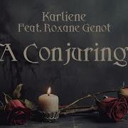 A Conjuring Karliene