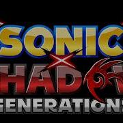 Sonic X Shadow Generations Main Theme Full Song