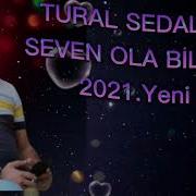 Tural Sedali Seven Ola