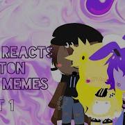 Gacha Club Fnaf 1 React To Afton Family Memes