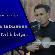 Рахматжон Курбонов Келиб Кетган