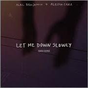 Alec Benjamin Let Me Down Slowly Ibara Remix