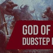 God Of War Dubstep Remix