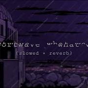 Portwave What We Do Slowed