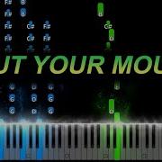 Shut Your Mouth Piano