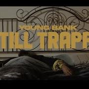 Young Bank Still Trappin Feat Yung Holliday