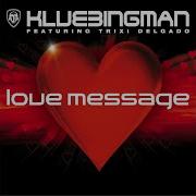 Love Message Feat Trixi Delga Klubbstylerz Remix