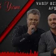 Afshin Azeri Ft Vasif Ezimov Hardadi Yarim