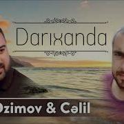 Vasif Ezimov Ve Celil Darixanda