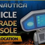 Subnautica How To Find Vehicle Upgrade Console And Modification