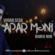 Vuqar Seda Babek Nur Apar Meni