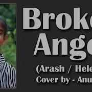 Broken Angel Cover Song