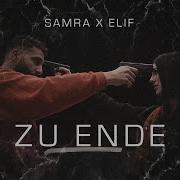 Samra X Elif Zu Ende