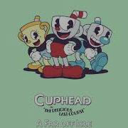 Cuphead Dlc Ost A Far Off Isle