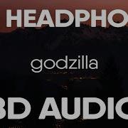 Eminem Godzilla 8D Audio