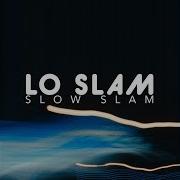 Slow Slam