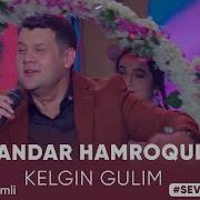 Samandar Hamroqulov Kelgin Gulim Mp3