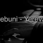 Yerevan Erebuni Piano Cover