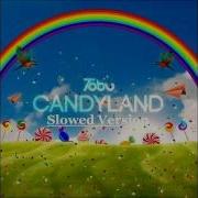 Tobu Candyland Slowed