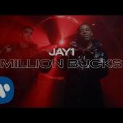 Jay1 Million Bucks Official Video