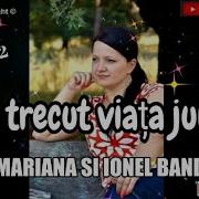 Mi A Trecut Viața Jumate Mariana Si Ionel Band