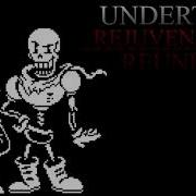 Undertale Rejuvenation Sans And Papyrus Theme