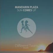 Mandarin Plaza Sun Comes Up Best Chillout Lounge Downtempo House Music