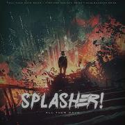 All Them Days Splasher