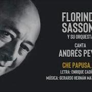 Florindo Sassone Andres Peiro Che Papusa Oi