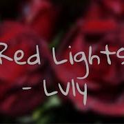 Lvly Red Lights Lyrics