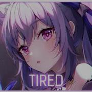 Nightcore Protocleus Tired