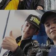 Yigit Davrimda Uynayman