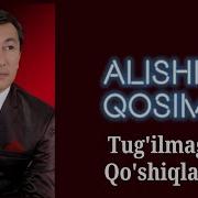 Tug Ilmagan Qo Shiqlarim Alisher Qosimov