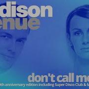 Madison Avenue Don T Call Me Baby Super Disco Club 20Th Anniversary Remix