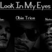 Obie Trice Look In My Eyes Nate Dogg E Man