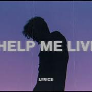 I Want You To Help Me Live