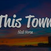 Niall Horan This Town Lyrics