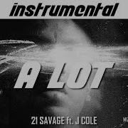 21 Savage Ft J Cole A Lot Instrumental Reprod