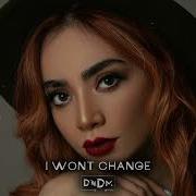 Dndm I Won T Change