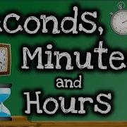 Seconds Minutes Hours