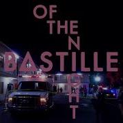 Of The Night Bastille Slowed