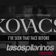 Kovacs I Ve Seen That Face Before Libertango Tasos Pilarinos Remix