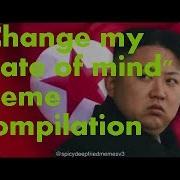 Change My State Of Mind Baby I M Yours Meme Compilation